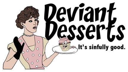 Deviant Desserts